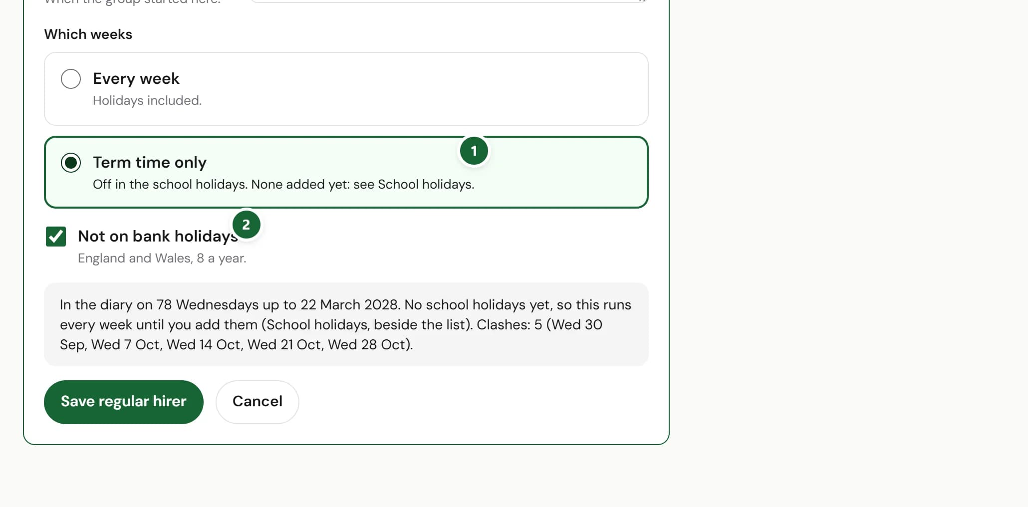Adding a regular hirer: under Which weeks, Term time only is chosen (marked 1) and Not on bank holidays is ticked (marked 2), with a line saying the group is in the diary on 78 Wednesdays up to 22 March 2028 and clashes with 5 existing bookings.